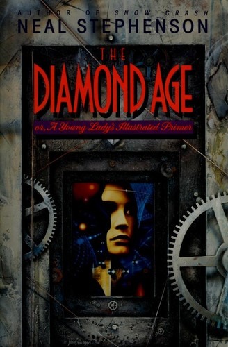 Cover image for The Diamond Age: Or, a Young Lady's Illustrated Primer